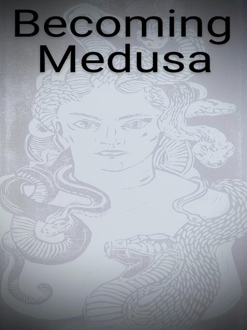 Title details for Becoming Medusa by Rose Harmon - Available